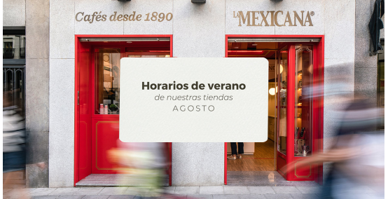 Horarios de verano 2024 | Cafés La Mexicana