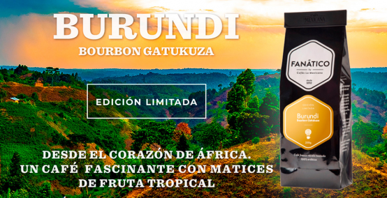 Café BURUNDI Bourbon Gatukuza. Nueva Edición Limitada.