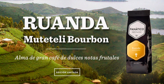 CAFÉ RUANDA MUTETELI BOURBON. NUEVA EDICIÓN LIMITADA.